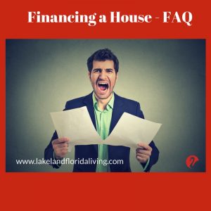Frequently Asked Questions - Financing a House