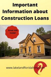 Information about Construction Loans when building a home